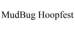 MUDBUG HOOPFEST trademark