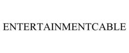 ENTERTAINMENTCABLE trademark