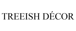 TREEISH DÉCOR trademark