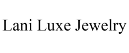 LANI LUXE JEWELRY trademark