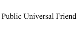 PUBLIC UNIVERSAL FRIEND trademark