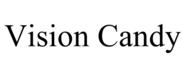 VISION CANDY trademark