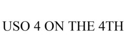 USO 4 ON THE 4TH trademark