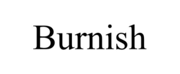 BURNISH trademark