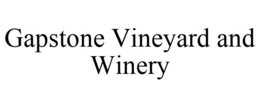 GAPSTONE VINEYARD AND WINERY trademark