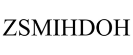 ZSMIHDOH trademark