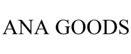 ANA GOODS trademark