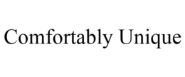 COMFORTABLY UNIQUE trademark