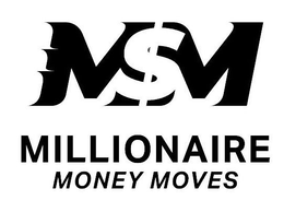MSM MILLIONAIRE MONEY MOVES trademark