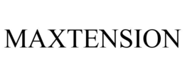 MAXTENSION trademark