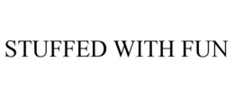 STUFFED WITH FUN trademark