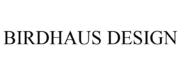 BIRDHAUS DESIGN trademark
