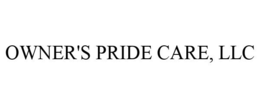 OWNER'S PRIDE CARE, LLC trademark