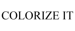 COLORIZE IT trademark