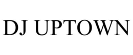 DJ UPTOWN trademark