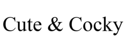 CUTE & COCKY trademark