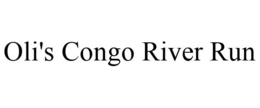 OLI'S CONGO RIVER RUN trademark