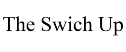 THE SWICH UP trademark