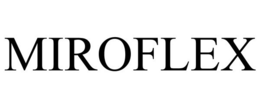 MIROFLEX trademark