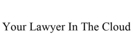YOUR LAWYER IN THE CLOUD trademark