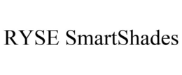 RYSE SMARTSHADES trademark