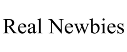 REAL NEWBIES trademark