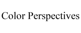 COLOR PERSPECTIVES trademark