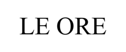 LE ORE trademark