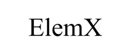 ELEMX trademark