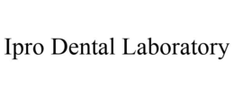 IPRO DENTAL LABORATORY trademark