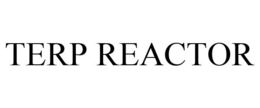 TERP REACTOR trademark