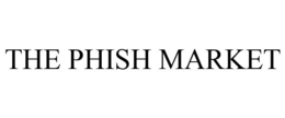 THE PHISH MARKET trademark