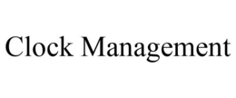 CLOCK MANAGEMENT trademark