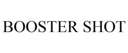 BOOSTER SHOT trademark