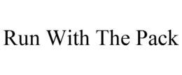 RUN WITH THE PACK trademark