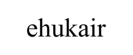 EHUKAIR trademark