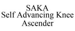 SAKA SELF ADVANCING KNEE ASCENDER trademark