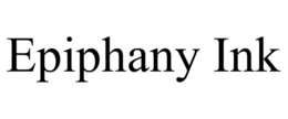 EPIPHANY INK trademark