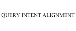 QUERY INTENT ALIGNMENT trademark