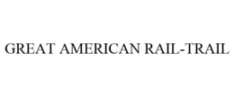 GREAT AMERICAN RAIL-TRAIL trademark