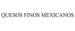 QUESOS FINOS MEXICANOS trademark