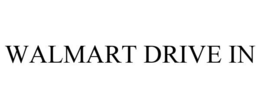 WALMART DRIVE IN trademark