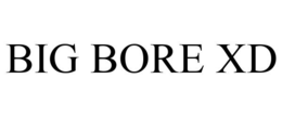 BIG BORE XD trademark