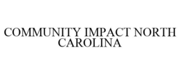 COMMUNITY IMPACT NORTH CAROLINA trademark
