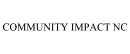 COMMUNITY IMPACT NC trademark