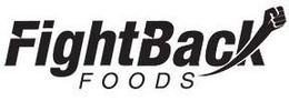 FIGHTBACK FOODS trademark