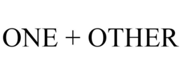 ONE + OTHER trademark