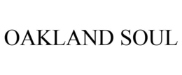 OAKLAND SOUL trademark