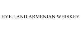 HYE-LAND ARMENIAN WHISKEY trademark