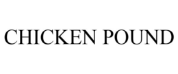CHICKEN POUND trademark
